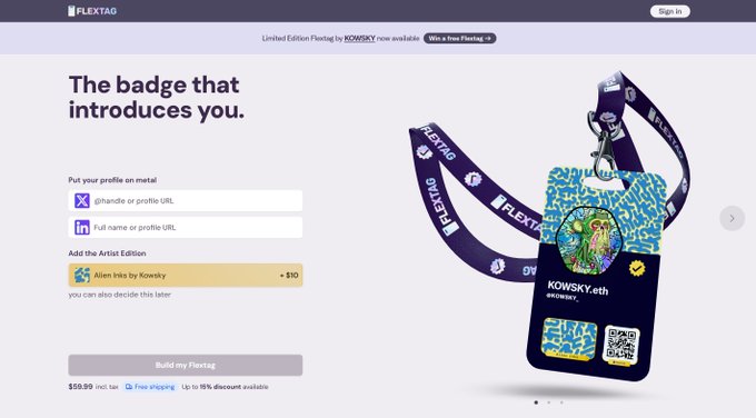 A product webpage for FLEXTAG showing 'The badge that introduces you' with customization fields for X and LinkedIn profiles, and an Artist Edition 'Alien Iris by Kowsky' option for $10, displaying a sample badge with '@KOWSKY.eth'.