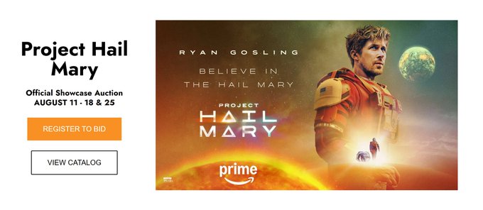A promotional banner for the 'Project Hail Mary' Official Showcase Auction on August 11, 18 & 25, featuring Ryan Gosling in the movie poster with the tagline 'BELIEVE IN THE HAIL MARY' on Prime.