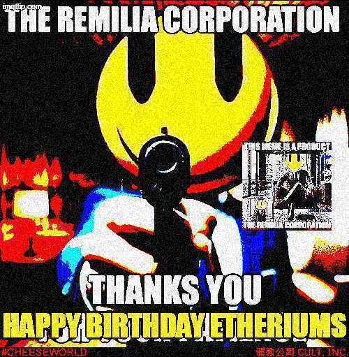 A graphic poster with bold yellow and black text reading 'THE REMILIA CORPORATION', 'THANKS YOU', and 'HAPPY BIRTHDAY ETHERIUMS' against a collage background.