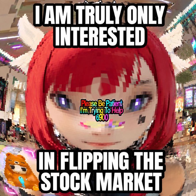 A meme featuring a red-haired anime-style character with text reading 'I AM TRULY ONLY INTERESTED IN FLIPPING THE STOCK MARKET' at the top and bottom, with a 'Please Be Patient I'm Trying To Help' overlay and a small Shiba Inu dog in the corner.