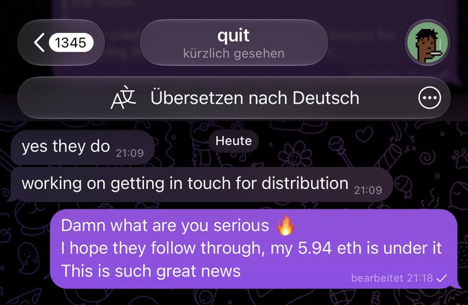 A screenshot of a German-translated messaging app conversation with contact 'quit' (1345), discussing distribution with messages: 'yes they do', 'working on getting in touch for distribution', and 'Damn what are you serious, I hope they follow through, my 5.94 eth is under it, This is such great news'.