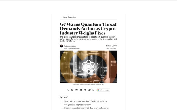 A news article titled 'G7 Warns Quantum Threat Demands Action as Crypto Industry Weighs Fixes,' authored by Jason Neisen, dated Sep 4, 2026, featuring an image of quantum computing technology.