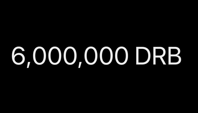 Simple black background displaying white text that reads '6,000,000 DRB'.