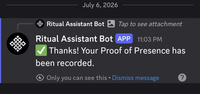 A Discord message from Ritual Assistant Bot dated July 6, 2026, confirming that a Proof of Presence has been recorded.