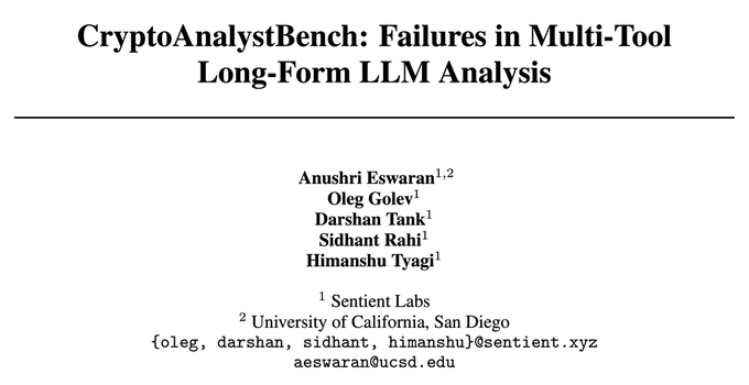 The title page of an academic paper titled 'CryptoAnalystBench: Failures in Multi-Tool Long-Form LLM Analysis' by Anushri Eswaran, Oleg Golev, Darshan Tank, Sidhant Rahi, and Himanshu Tyagi from Sentient Labs and UC San Diego.