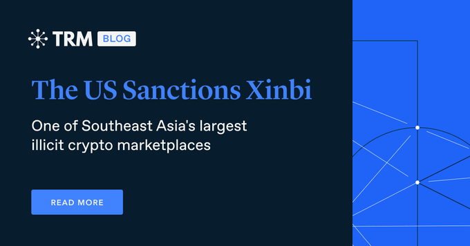A dark blue promotional banner from TRM Blog reads 'The US Sanctions Xinbi - One of Southeast Asia's largest illicit crypto marketplaces' with a 'READ MORE' button.