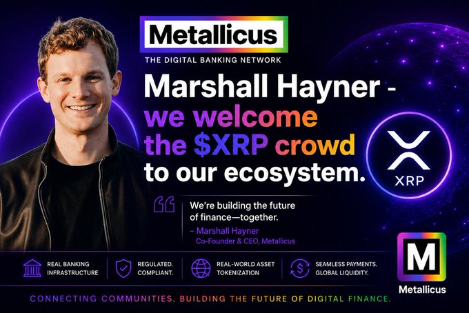 The image features a man smiling at the camera with a purple background that says "Metallicus". Below him, there's text that reads "The XRP/Ripple community is about to discover what’s being built inside the Metallicus ecosystem Real utility... Real compliance, Real asset tokenization, Real-world asset tokenization. When liquidity, payments, and banking innovation collide...". The image also includes a quote from a person named Marshall Hayner that reads "We're building the future of finance together".