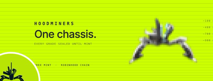 The image is a bright green promotional banner for "HOODMINERS" featuring the tagline "One chassis. Every grade sealed until mint," along with "FREE MINT" and "ROBINHOOD CHAIN" text, plus a pixelated robotic spider-like figure. The advertisement ties to the post by promoting HoodMiners' free mint opportunity on the Robinhood Chain, where each collectible miner is designed to earn digital assets through its own wallet.