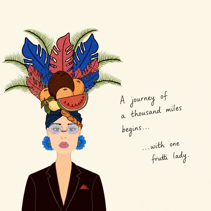 An illustrated 'frutti lady' wears an elaborate tropical headdress with the text: 'A journey of a thousand miles begins... ...with one frutti lady.'