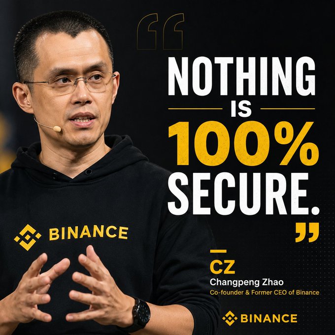 Quote graphic featuring Changpeng Zhao (CZ), Co-founder and Former CEO of Binance, stating 'Nothing is 100% Secure.'