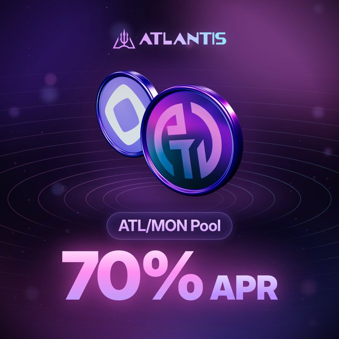 A promotional graphic displays the 'ATLANTIS' logo with purple crypto coins and text reading 'ATL/MON Pool 70% APR'.