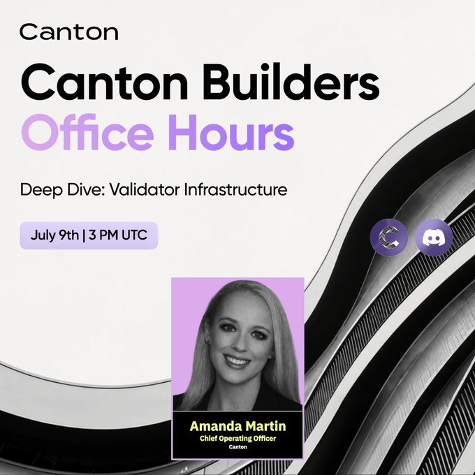 This image announces the Canton Builders Office Hours "Deep Dive: Validator Infrastructure" session on July 9th at 3 PM UTC, featuring Canton Foundation COO Amanda Martin. The image directly supports the post by providing the event title, date and time, the speaker's name and title, and relevant branding.