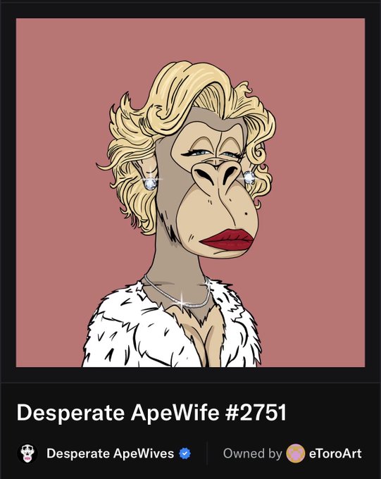The image shows a digital NFT artwork titled "Desperate ApeWife #2751" featuring a stylized illustration of a glamorous female ape with blonde hair, diamond earrings, red lipstick, and a white fur coat against a pink background. The artwork is owned by eToro (as indicated by the "Owned by eToroArt" text), directly connecting to the post mentioning that eToro owns this particular Bored Ape-themed NFT from the Desperate ApeWives collection.