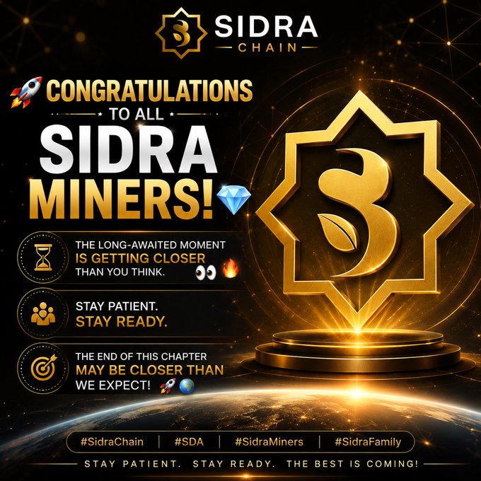 A celebratory Sidra Chain graphic with a gold "3" emblem and diamond icon reads "Congratulations to All Sidra Miners!" while urging the community to "Stay Patient. Stay Ready." and hinting that a major milestone may be approaching soon, tagged with #SidraChain, #SDA, #SidraMiners, and #SidraFamily.