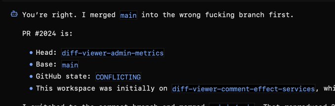 A screenshot of a chat message discussing a GitHub pull request conflict, stating "You're right. I merged main into the wrong fucking branch first. PR #2024 is: Head: diff-viewer-admin-metrics, Base: main, GitHub state: CONFLICTING".