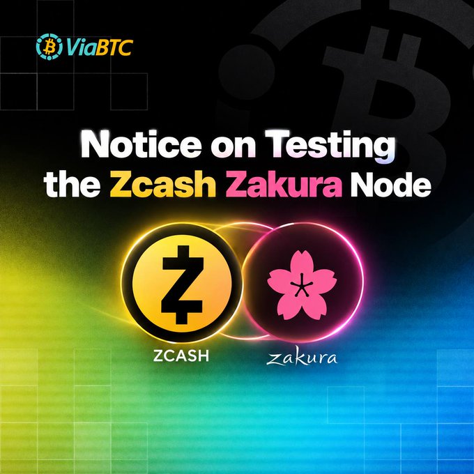 A promotional graphic displays a 'Notice on Testing the Zcash Zakura Node' by ViaBTC, featuring the Zcash and Zakura logos over a colorful gradient background.