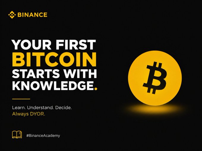 A Binance promotional graphic featuring a large yellow Bitcoin logo on a black background, with the headline "Your First Bitcoin Starts With Knowledge" and the tagline "Learn. Understand. Decide. Always DYOR," tagged #BinanceAcademy. The image reinforces the post's message by encouraging prospective buyers to educate themselves and research Bitcoin before investing rather than following the crowd.