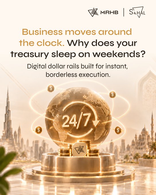 A promotional graphic for MRHB and SAHAL titled 'Business moves around the clock. Why does your treasury sleep on weekends?' advertising 'Digital dollar rails built for instant, borderless execution' with a 24/7 globe graphic.