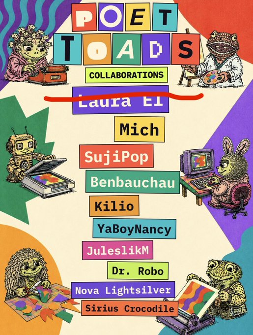 A colorful illustrated poster titled 'POET TOADS COLLABORATIONS' lists collaborators including Laura El (crossed out), Mich, SujiPop, Benbauchau, Kilio, YaBoyNancy, JuleslikM, Dr. Robo, Nova Lightsilver, and Sirius Crocodile, surrounded by cartoon toad characters engaged in creative activities.