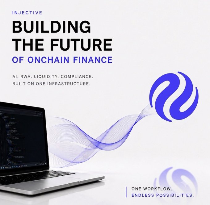 A promotional graphic for Injective titled "BUILDING THE FUTURE OF ONCHAIN FINANCE" with the subtitle "AI. RWA. LIQUIDITY. COMPLIANCE. BUILT ON ONE INFRASTRUCTURE." and the tagline "ONE WORKFLOW. ENDLESS POSSIBILITIES."