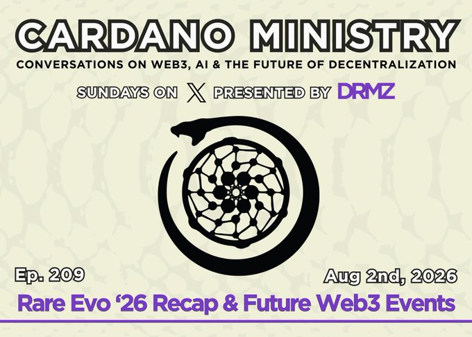 Cardano Ministry podcast cover for Episode 209, dated Aug 2nd 2026, titled 'Rare Evo '26 Recap & Future Web3 Events,' presented by DRMZ on X.