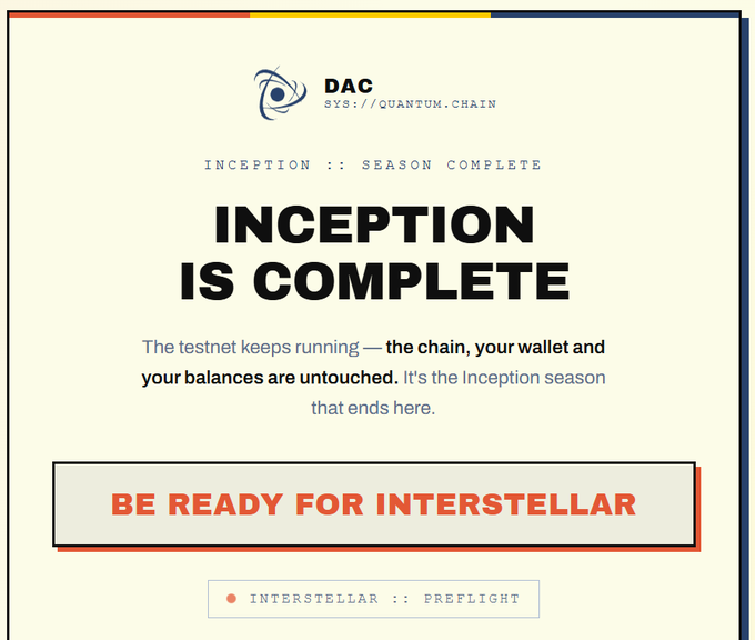 Announcement graphic from DAC sys://quantum.chain stating 'INCEPTION IS COMPLETE' with text 'The testnet keeps running — the chain, your wallet and your balances are untouched. It's the Inception season that ends here.' and a 'BE READY FOR INTERSTELLAR' button.