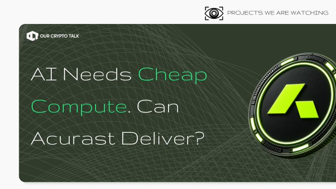 A promotional graphic titled 'PROJECTS WE ARE WATCHING' asks 'AI Needs Cheap Compute. Can Acurast Deliver?' alongside a green coin logo with an 'A'.
