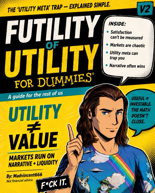 The image is a comic book-style cover titled "Futility of Utility for Dummies" (V2), authored by "madvincent666," warning that "Utility ≠ Value" and that markets run on narrative and liquidity. It lists bullet points inside, including "Satisfaction can't be measured," "Markets are chaotic," "Utility meta can trap you," and "Narrative often wins," tying directly to the post's thread warning about the risks of the "utility meta" trap driven by KOL hype rather than fundamentals.