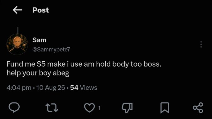 The image shows an X (formerly Twitter) post by user @Sammypete7 (Sam) at 4:04 pm on 10 Aug 26 with 54 views, asking: "Fund me $5 make i use am hold body too boss. help your boy abeg." The accompanying message cleverly responds to the user's request for $5, requesting their BEP20 wallet address in exchange for funding them.