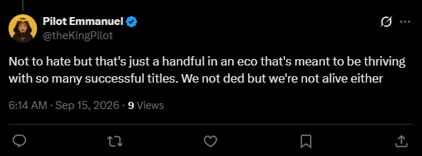 A tweet from @theKingPilot (Pilot Emmanuel) reading: 'Not to hate but that's just a handful in an eco that's meant to be thriving with so many successful titles. We not ded but we're not alive either.'
