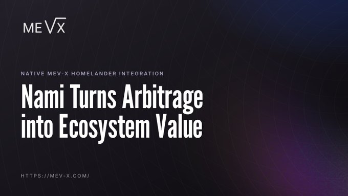 A dark promotional banner for MEV-X announcing 'Native MEV-X Homelandr Integration - Nami Turns Arbitrage into Ecosystem Value' with the URL https://mev-x.com/.