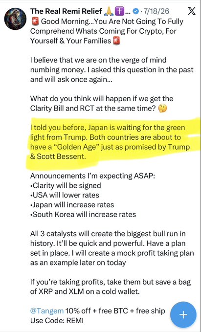 A screenshot of an X post by "The Real Remi Relief" dated 7/18/26 predicting a major crypto bull run, with a highlighted section claiming Japan is awaiting Trump's green light to trigger a "Golden Age" alongside the Clarity Bill, RCT, and rate changes by the USA, Japan, and South Korea. The post advises holding XRP and XLM on a cold wallet, aligning with the accompanying commentary about Japan's rate hike signaling the Reverse Carry Trade is now in play.