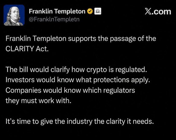 The image shows an X post from the official Franklin Templeton account (@FranklinTempletn) stating the firm's support for the CLARITY Act, explaining it would clarify crypto regulations for investors and companies. This aligns with the accompanying caption highlighting Franklin Templeton's addition to the list of major financial institutions backing the legislation, reinforcing the message that clear regulatory frameworks benefit markets.