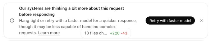The image shows a system message stating "Our systems are thinking a bit more about this request before responding," with a suggestion to retry with a faster model, along with partial details about "13 files" with "+220 -43" changes. The post's mention of additional safety checks aligns with the image, which illustrates the platform's repeated system processing messages rather than blocking the chat entirely, highlighting a less disruptive but more persistent safety mechanism.
