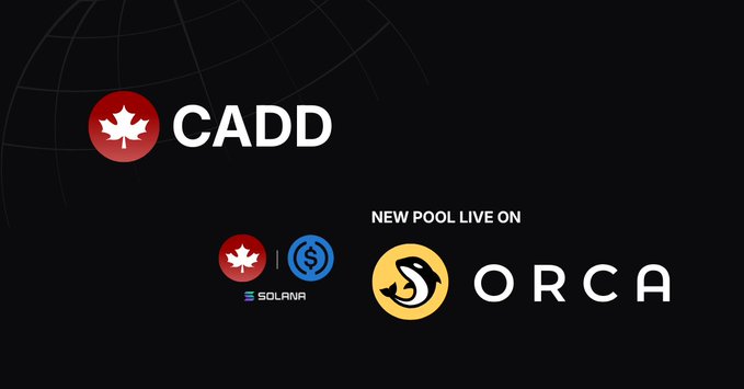 A promotional graphic announcing 'CADD' with text 'NEW POOL LIVE ON' featuring the Solana and Orca cryptocurrency logos.