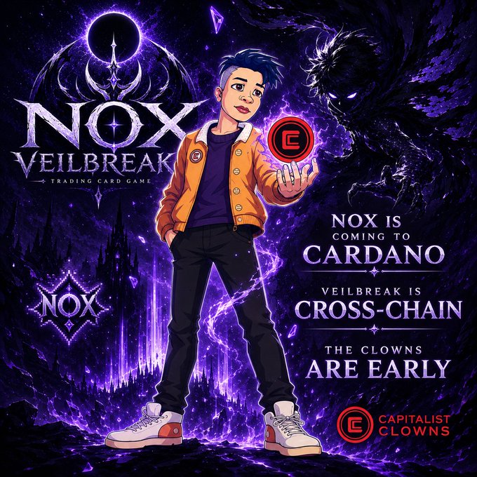 Artwork for 'NOX VEILBREAK', a cross-chain trading card game coming to Cardano, featuring a character holding a card with the message 'The Clowns Are Early' from Capitalist Clowns.