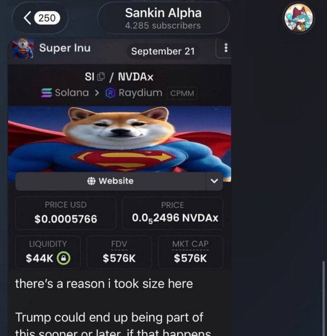 A screenshot of a Telegram post from "Sankin Alpha" (4,285 subscribers) dated September 21 promoting the token "Super Inu" ($SI) on the Solana/Raydium CPMM platform, showing a price of $0.0005766 with $576K FDV and $44K liquidity, alongside text claiming Trump involvement. The post accompanies bragging about past crypto calls, framing this $SI recommendation as another early entry opportunity.