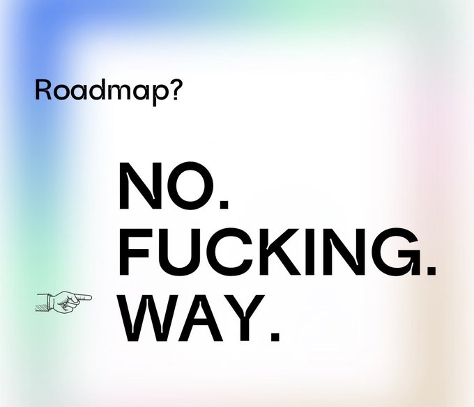 The image displays a defiant graphic with a pointing hand icon and the text "Roadmap?" in small letters at the top, followed by large bold text declaring "NO. FUCKING. WAY." The image relates to the post's $NPC reference by humorously rejecting any structured plans or directions, aligning with NPC culture's ironic lack of autonomy or agenda.