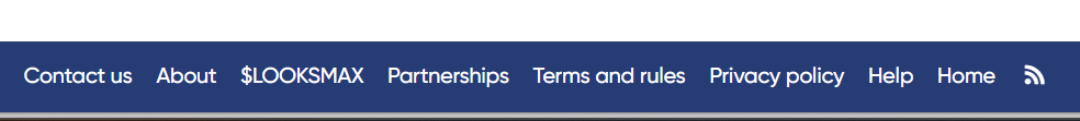 A blue website footer navigation bar displaying menu links including "Contact us," "About," "$LOOKSMAX," "Partnerships," "Terms and rules," "Privacy policy," "Help," and "Home," alongside an RSS feed icon. The image illustrates the post's update by showing that the $LOOKSMAX ticker has indeed been added to the homepage's footer alongside other standard navigation options.