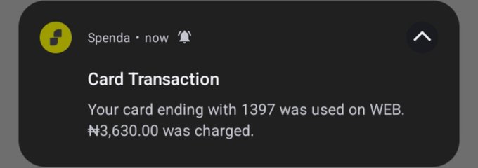 A notification from 'Spenda' showing a card transaction alert that ₦3,630.00 was charged to a card ending in 1397 used on WEB.