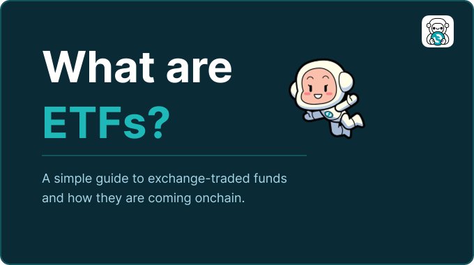 A title card reading 'What are ETFs?' with subtitle 'A simple guide to exchange-traded funds and how they are coming onchain,' featuring an astronaut mascot illustration.