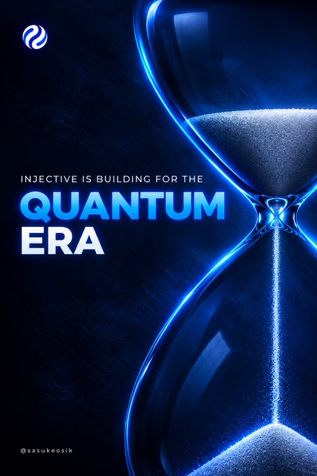 A blue-toned promotional graphic featuring an hourglass with flowing sand and the text 'INJECTIVE IS BUILDING FOR THE QUANTUM ERA' along with the handle '@sasukoekis'.