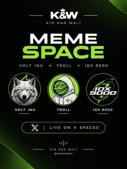A promotional graphic for "KID AND WALT" advertising a "MEME SPACE" event on X Spaces featuring cryptocurrency memes Volt Inu, Troll, and IDX 9000.