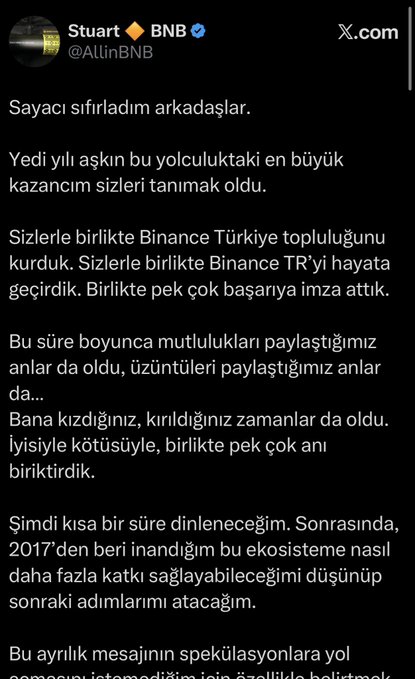 A screenshot of a Turkish tweet from Stuart @AllinBNB (Binance Turkey) announcing his departure, stating he has reset his counter ("Sayacı sıfırladım arkadaşlar") and reflecting on his 7+ years building Binance Turkey, mentioning he will rest briefly before deciding his next steps in the ecosystem, and asking that speculation be avoided during his separation.