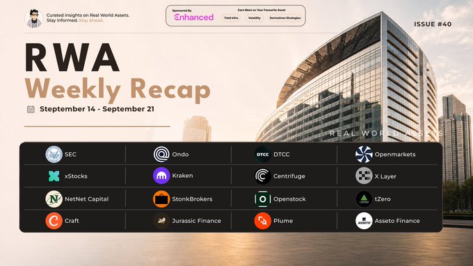 Cover of 'RWA Weekly Recap Issue #40' dated September 14 - September 21, sponsored by Enhanced (Yield Meta, Treasury, Derivatives Strategies), featuring logos of companies like SEC, Ondo, DTCC, Openmarkets, xStocks, Kraken, Centrifuge, xLayer, NetNet Capital, StonkBrokers, Openstock, tZero, Craft, Jurassic Finance, Plume, and Assetto Finance over a cityscape background.