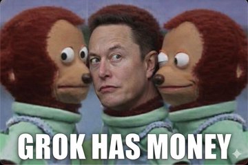 A meme image showing Elon Musk's face superimposed between two monkey puppets with the caption 'GROK HAS MONEY'.