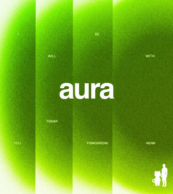 A green textured graphic design features the word 'aura' in white lowercase letters centered among scattered small words including 'I', 'BE', 'WILL', 'WITH', 'TODAY', 'YOU', 'TOMORROW', and 'NOW', with a small silhouette of a person and animal in the corner.