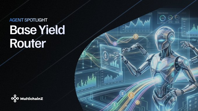 A promotional banner with a dark background, featuring a futuristic robot character surrounded by financial charts, with the text 'AGENT SPOTLIGHT: Base Yield Router' and the 'MultichainZ' logo.
