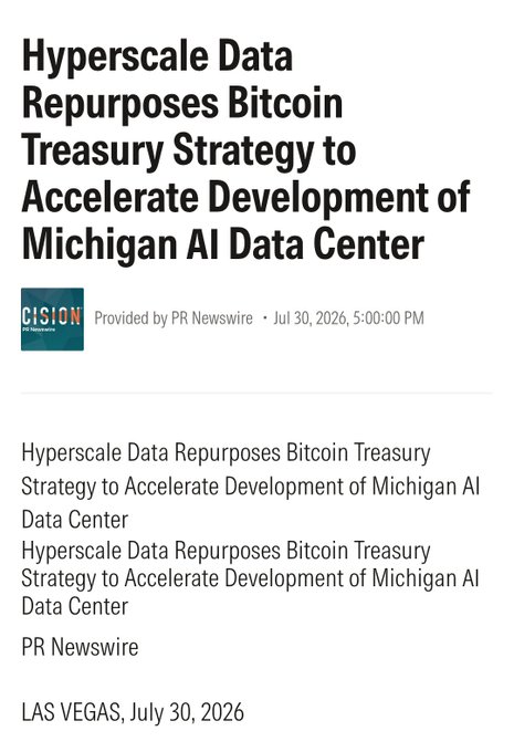 The image is a Cision/PR Newswire press release headline from July 30, 2026, announcing that Hyperscale Data is repurposing its Bitcoin treasury strategy to accelerate the development of a Michigan AI data center. The announcement, based in Las Vegas, supports the accompanying news about the company selling 100 Bitcoin and establishing a Bitcoin-backed credit facility to fund AI infrastructure.