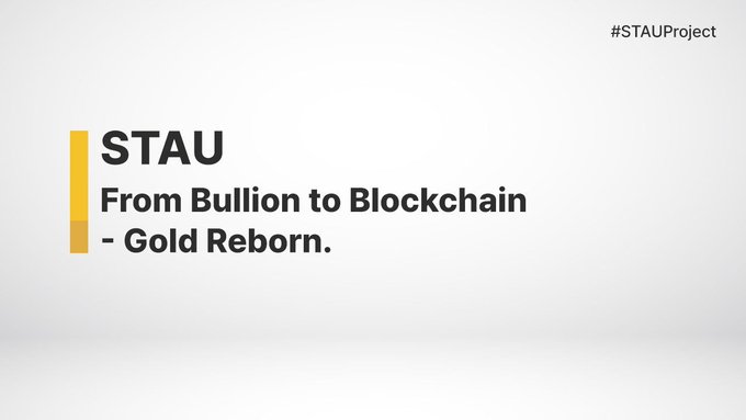 A minimalist presentation slide with the text 'STAU - From Bullion to Blockchain - Gold Reborn.' and the hashtag '#STAUProject' in the top right corner.